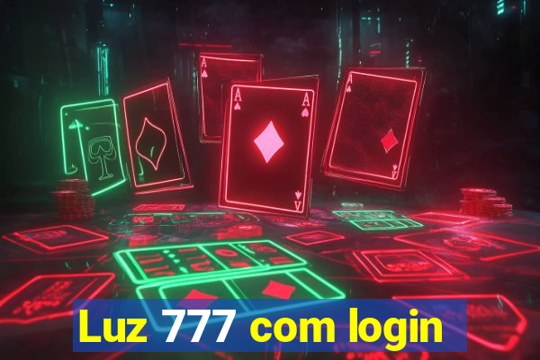 Luz 777 com login